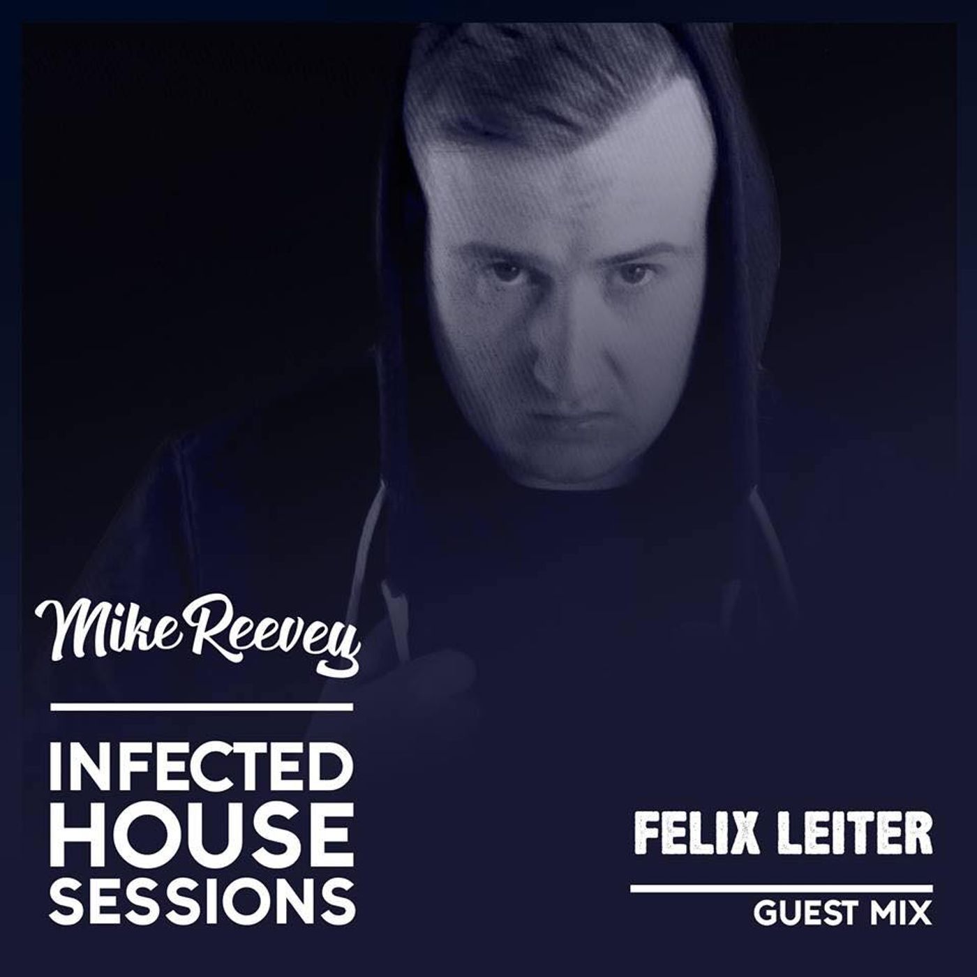 Infected House Sessions by Mike Reevey