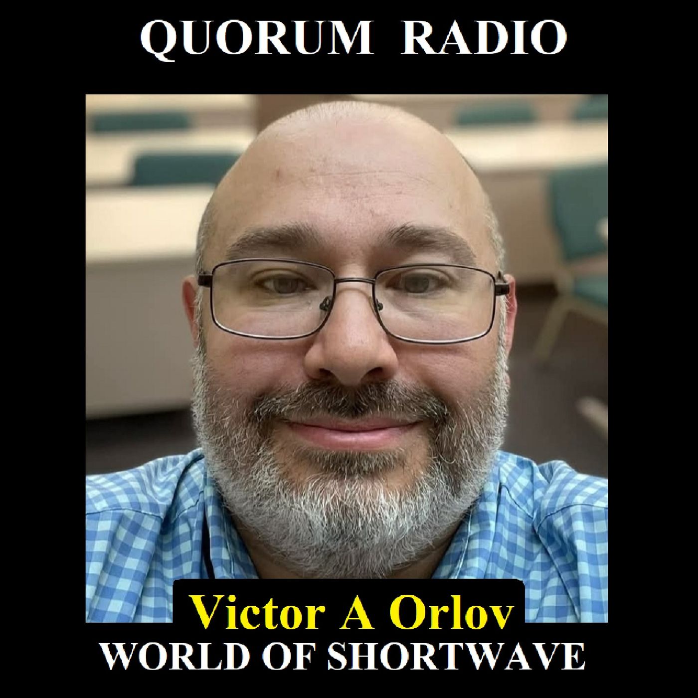 Quorum Radio: Talks SWL with Victor Orlov Feb. 3rd, 2025