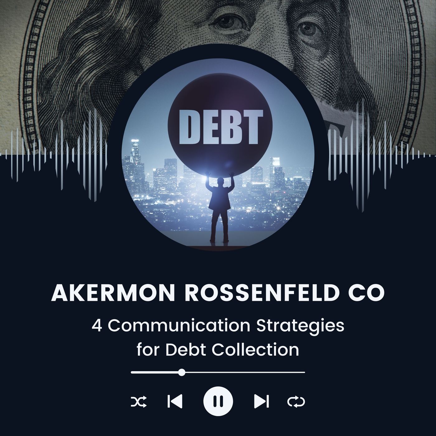 Akermon Rossenfeld CO - 4 Communication Strategies for Debt Collection episode artwork