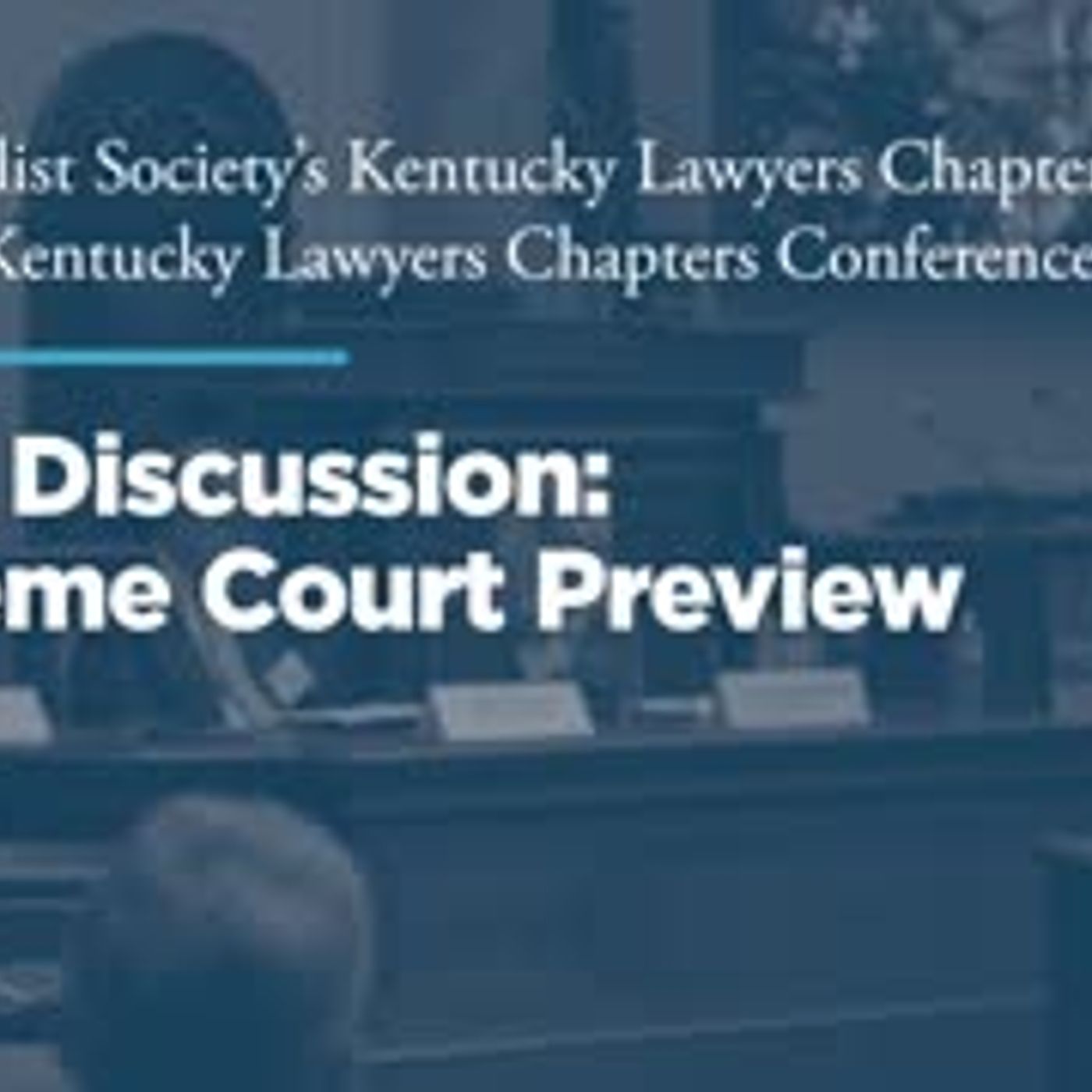 Panel 3: Supreme Court Preview