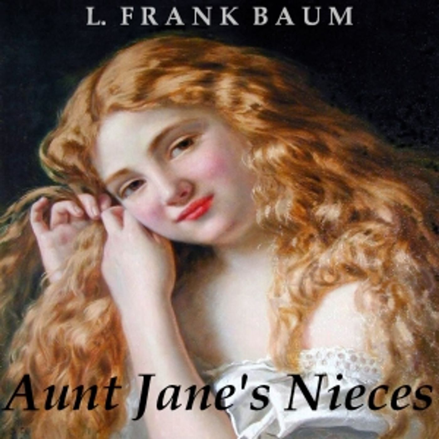 Aunt Jane's Nieces by L. Frank Baum (1856 - 1919) podcast artwork