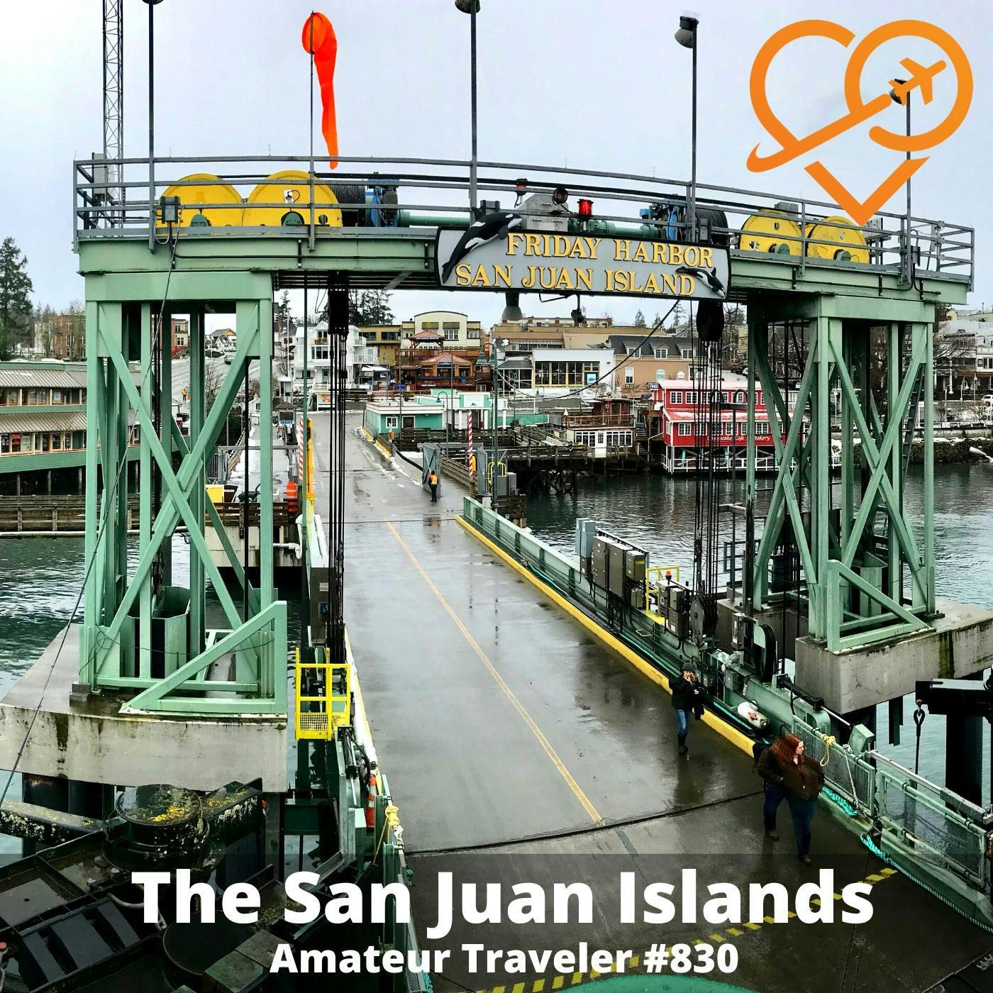 AT#830 - Travel to the San Juan Islands and Whidbey Island episode artwork