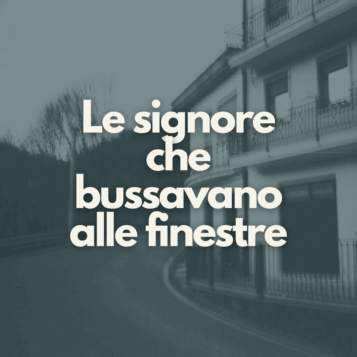 243 - Le signore che bussavano alle finestre