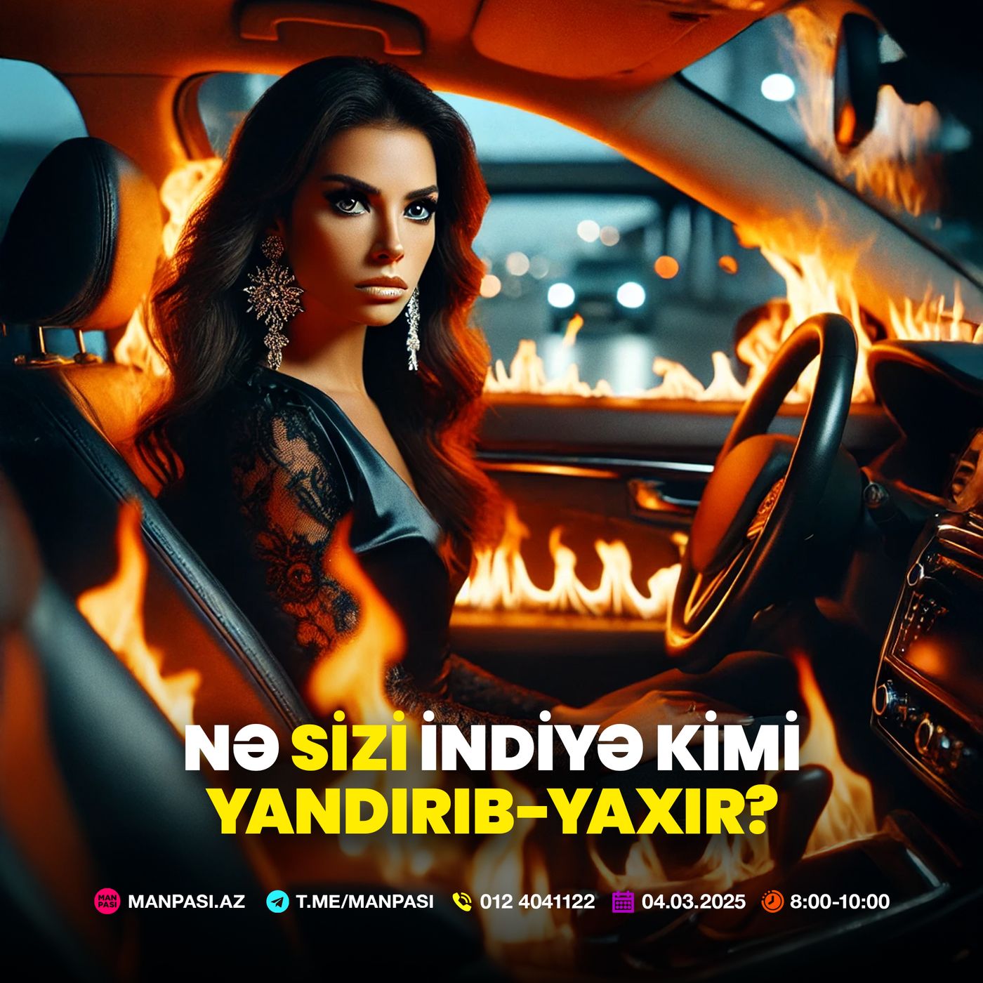 Nə sizi indiyə kimi yandırıb-yaxır? 04.03.2025