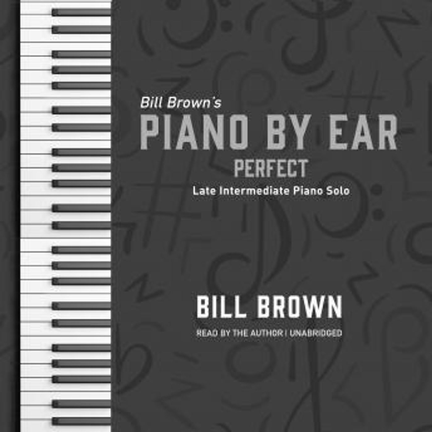 Perfect: Late Intermediate Piano Solo by Bill Brown episode artwork