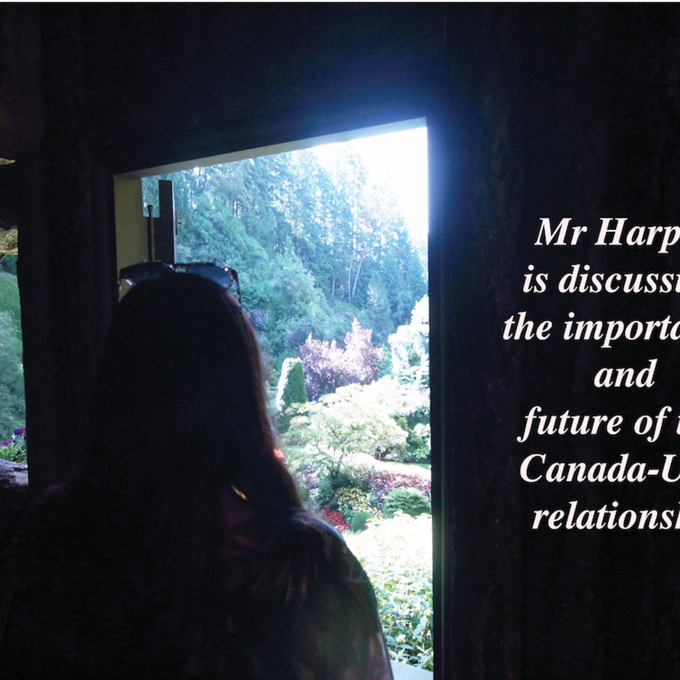 Mr Harper is discussing the importance and future of the Canada US relationship