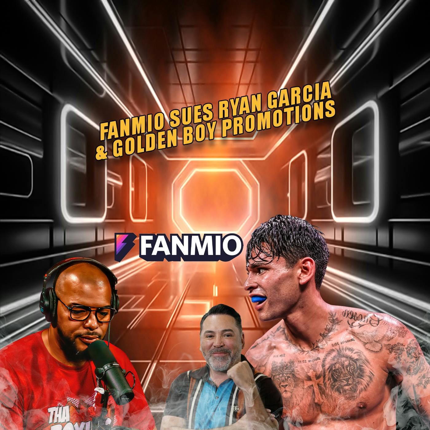 ☎️ FANMIO SUES RYAN GARCIA & GOLDEN BOY PROMOTIONS😱 episode artwork