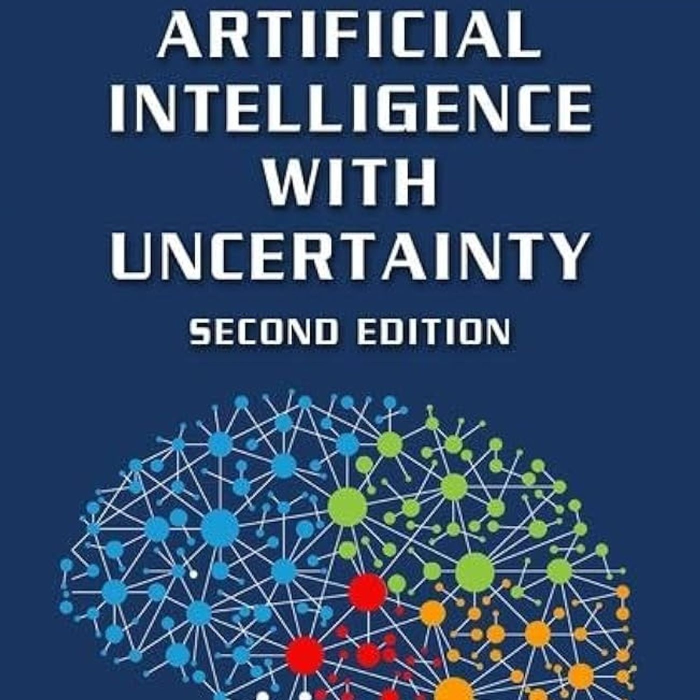 Artificial Intelligence with Uncertainty