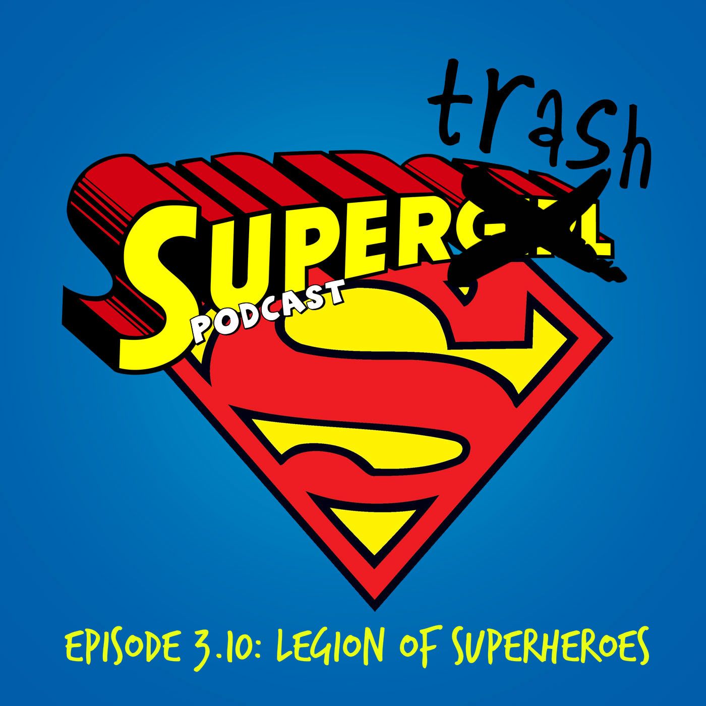 SuperTrash: A Supergirl/Legends Podcast