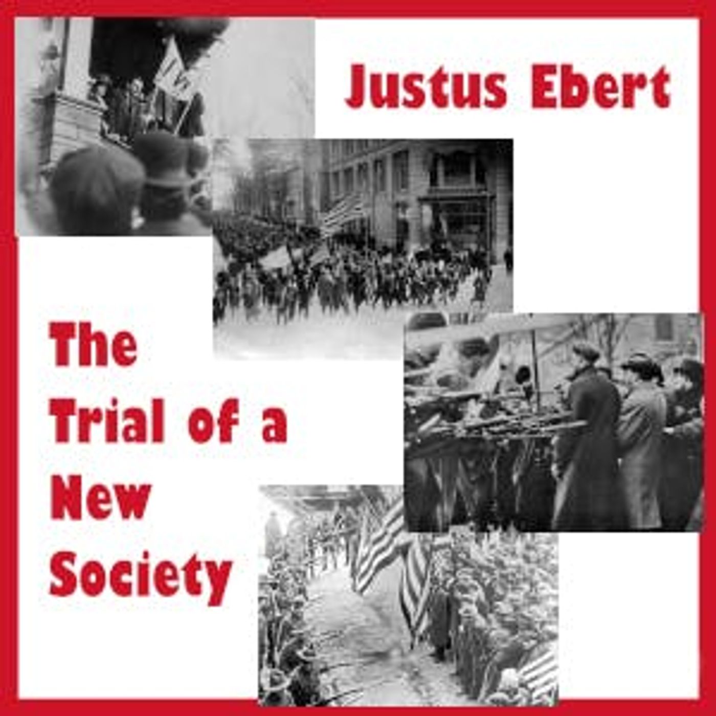 The Trial of a New Society by Justus Ebert ~ Full Audiobook [philosophy]