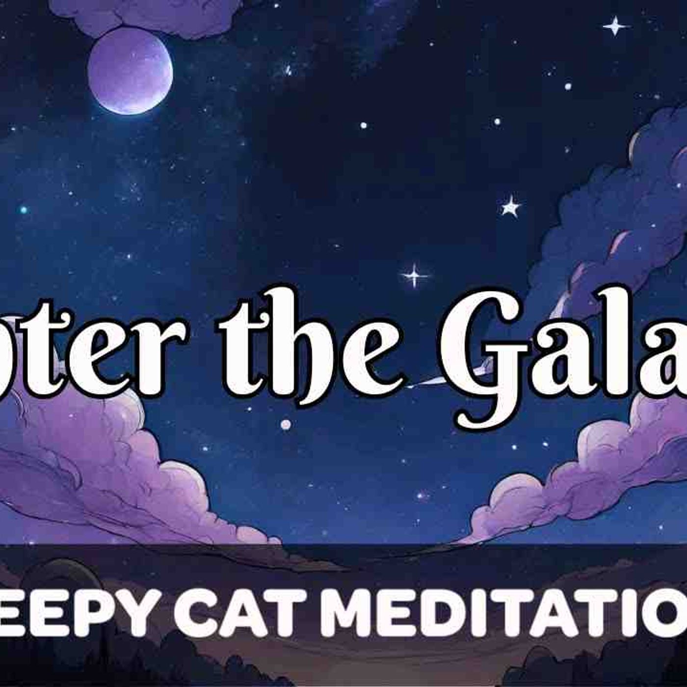 Enter The Galaxy - Deep Sleep Story _ Meditation (2024 Remaster)