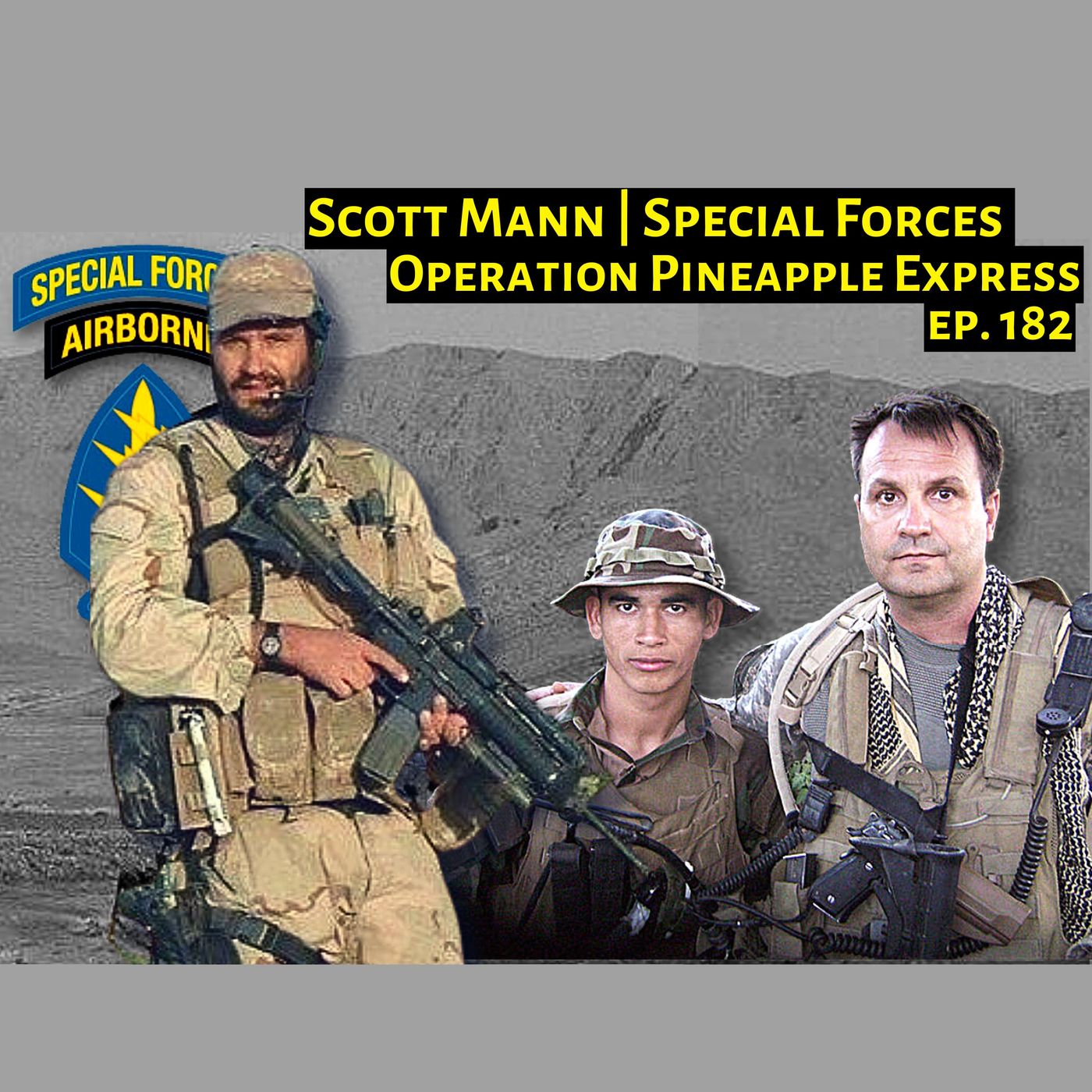 The Special Forces Officer Behind Operation Pineapple | Scott Mann | Ep. 182