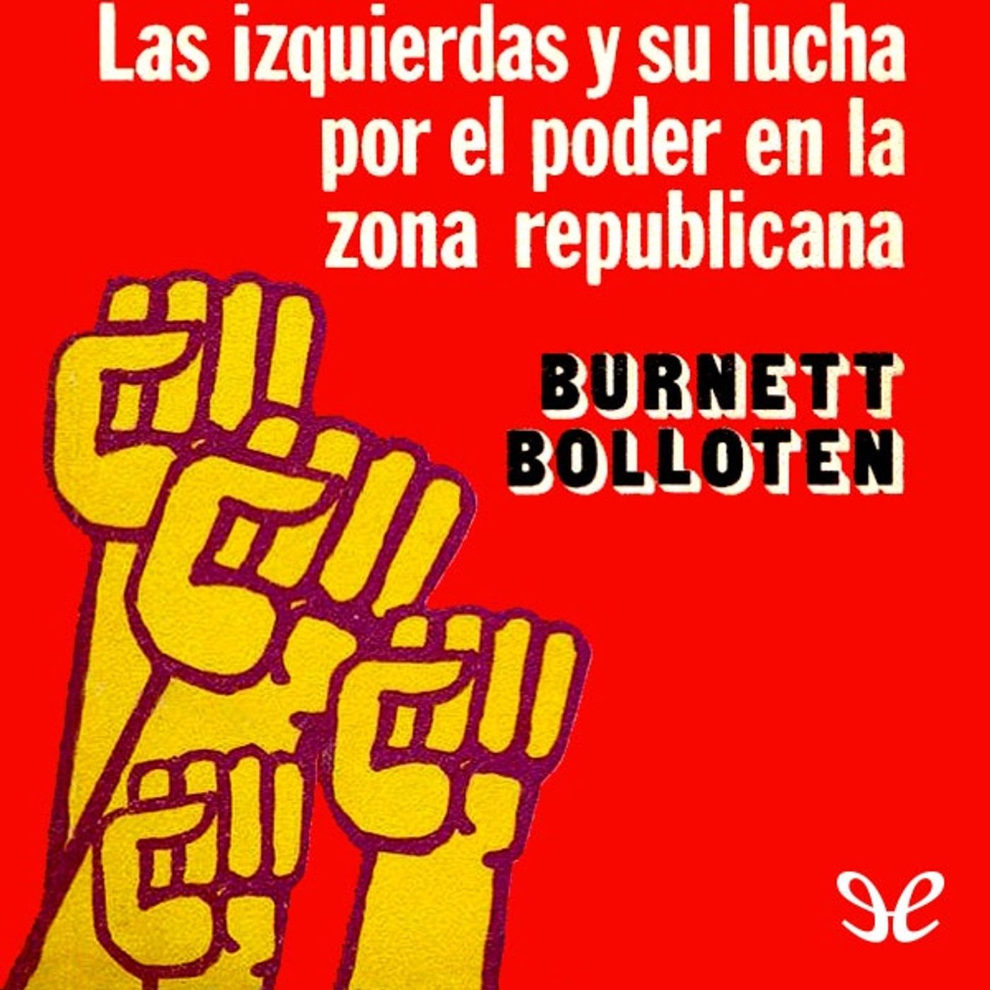 (Resumen) El gran engano - Burnett Bolloten