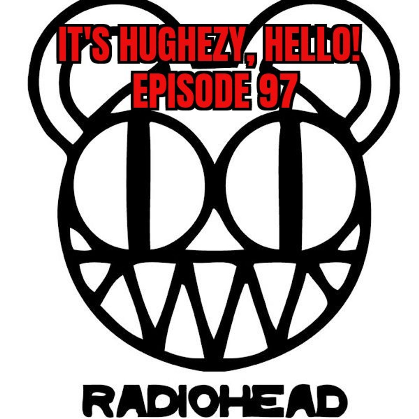Ep. 97: the Radiohead special