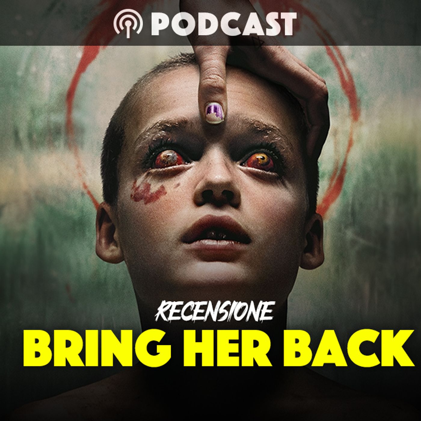 Bring Her Back - Recensione (no spoiler): Genialità o follia totale? episode artwork