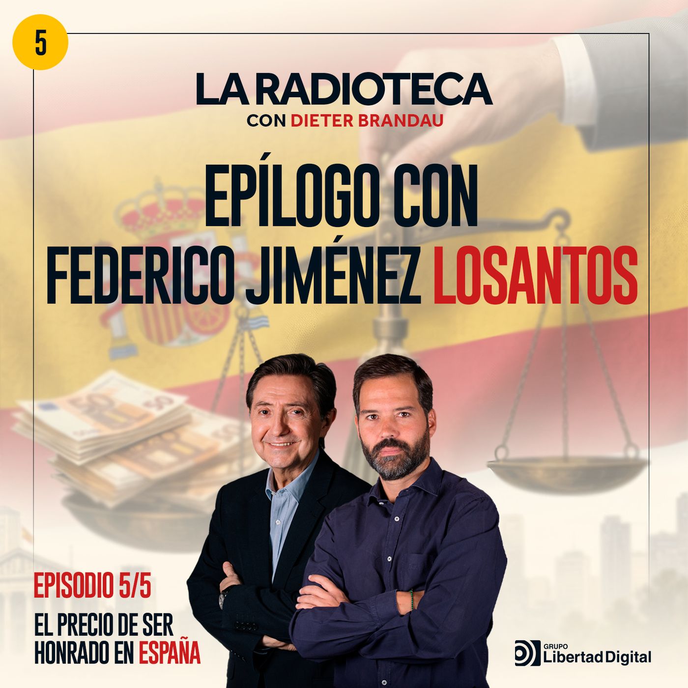 5/5-El precio de ser honrado en España: Epílogo con Federico Jiménez Losantos episode artwork