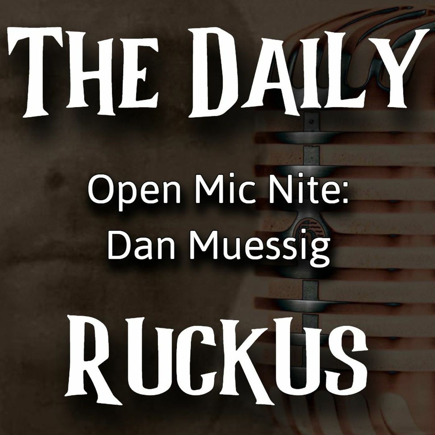 Open Mic Nite: Dan Muessig