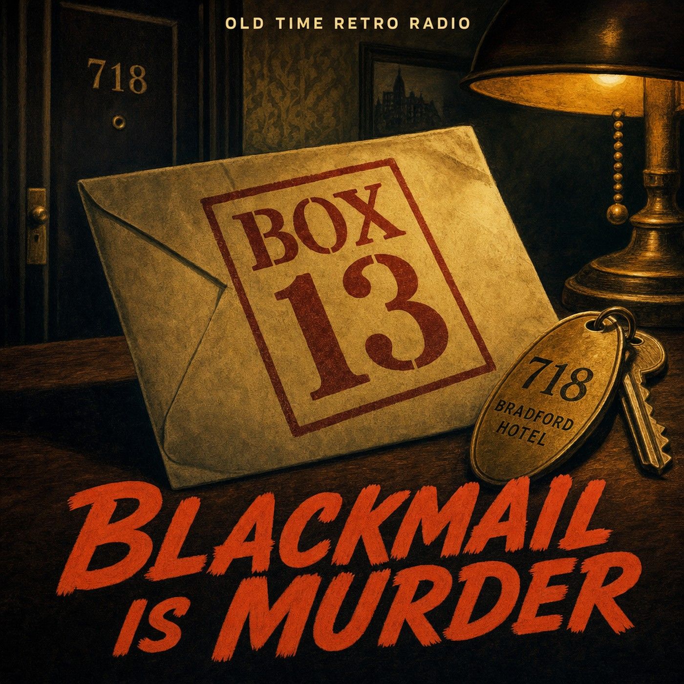 Box 13 - "Blackmail Is Murder" (Old Time Radio, 2012) episode artwork