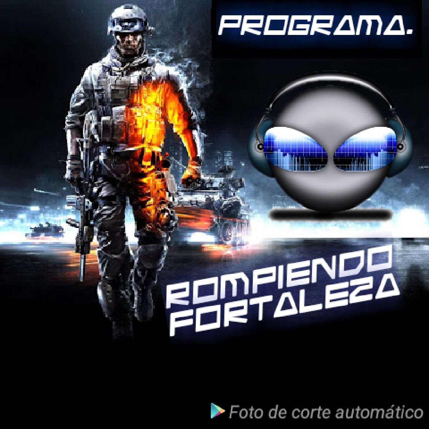 El podcast: ROMPIENDO FORTALEZA