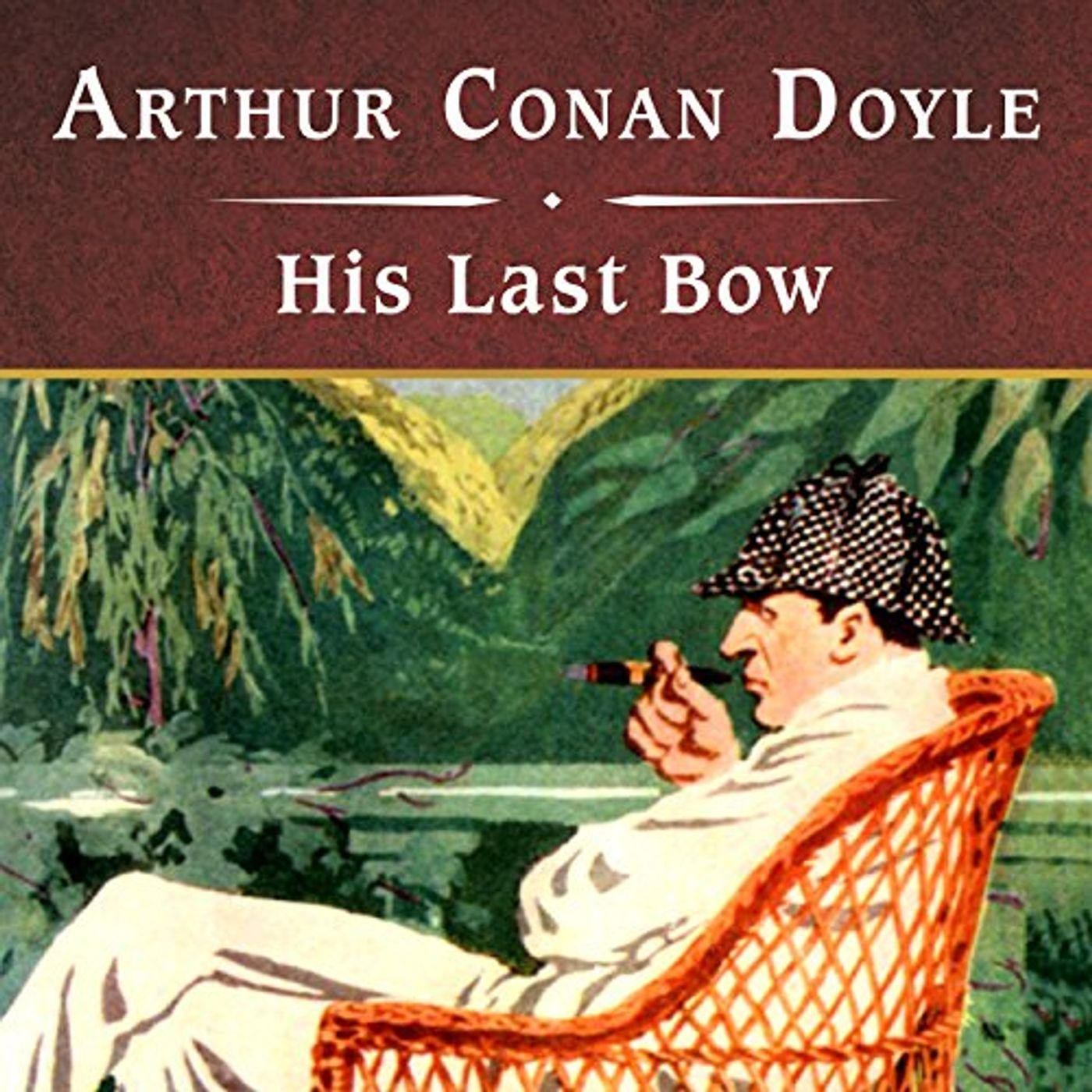 His Last Bow, by Sir Arthur Conan Doyle.