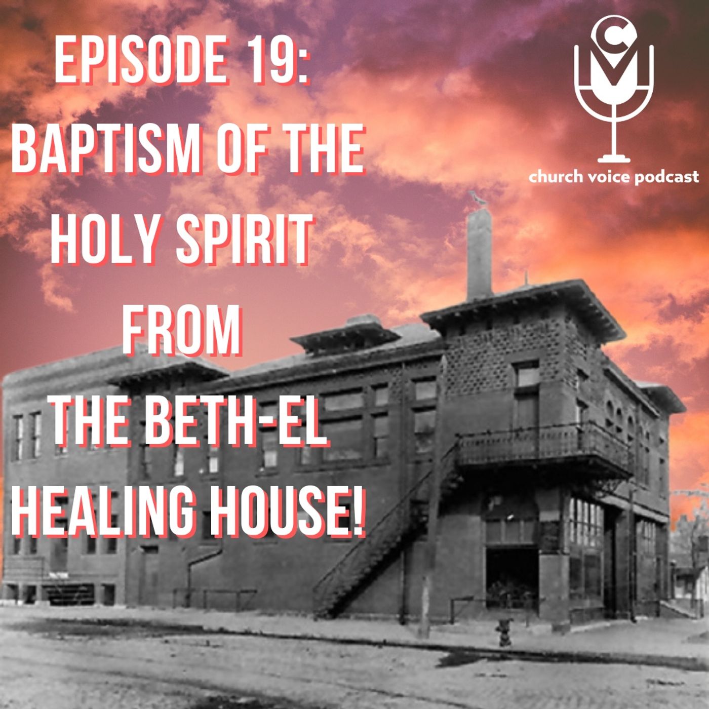 EP19-Baptism of The Holy Spirit from The Beth-el Healing House!