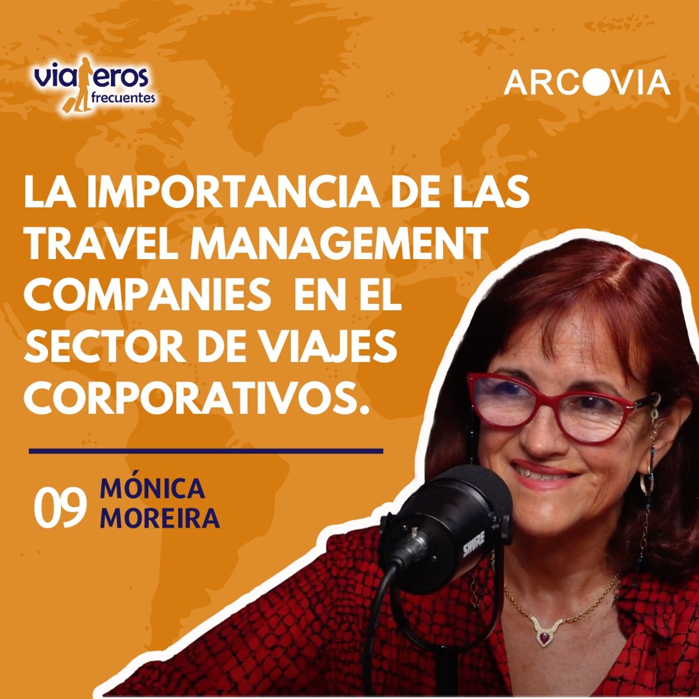 09. Travel Management Companies(TMC): ¿Quién gestiona los viajes corporativos? con Mónica Moreira