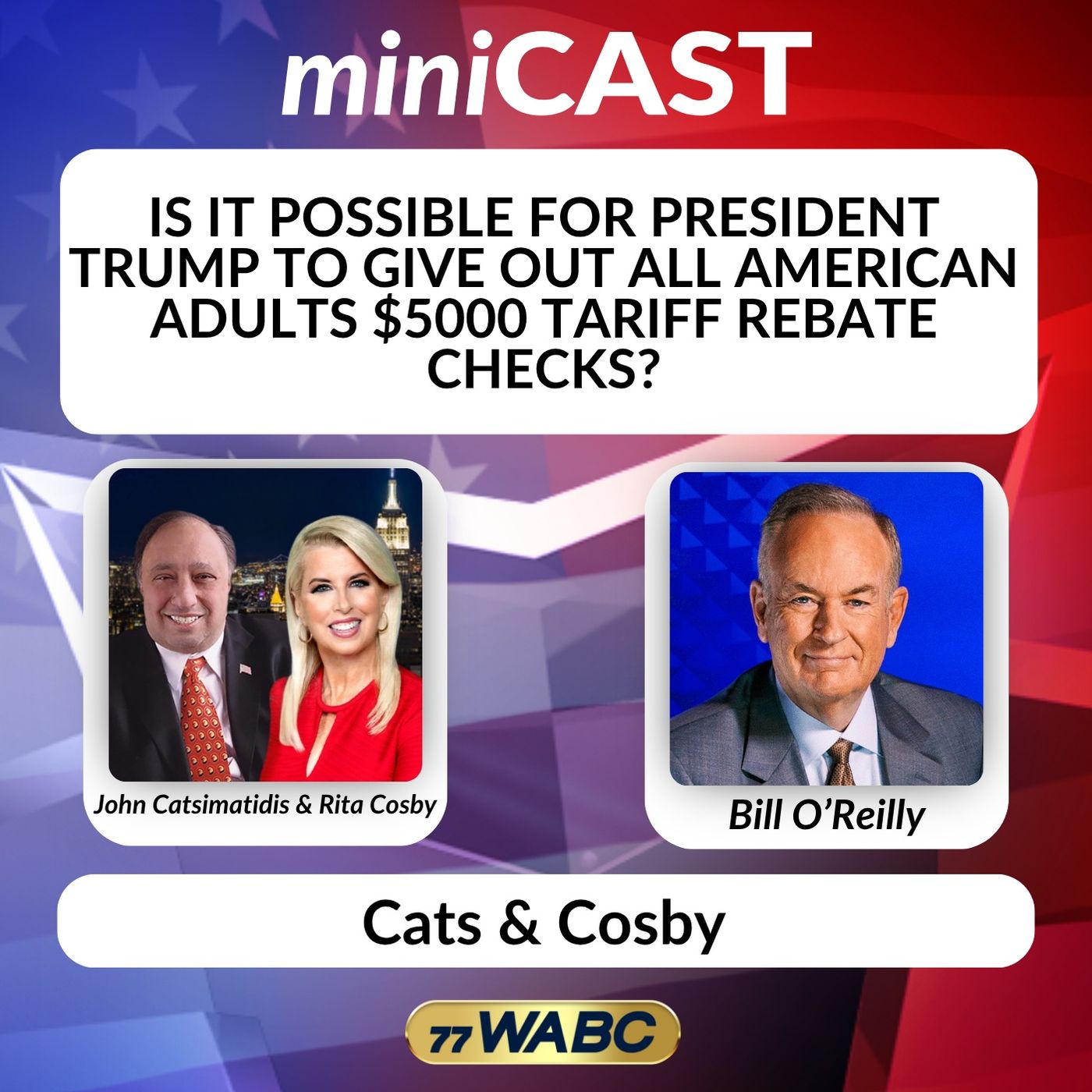 Bill O'Reilly: Is It Possible for President Trump to Give Out All American Adults $5000 Tariff Rebate Checks? episode artwork