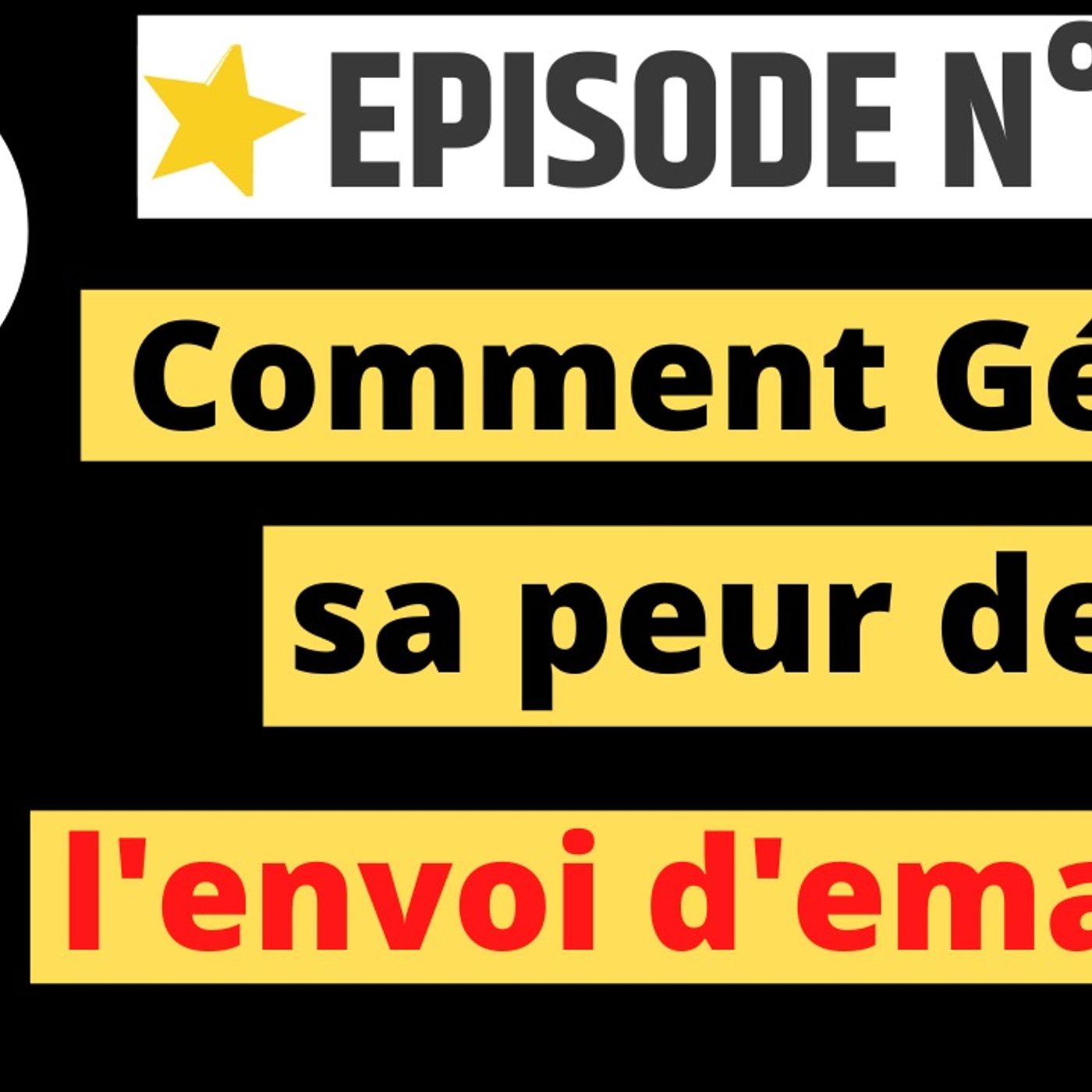 Web2fou.fr - Gérer sa peur de l envoi en email episode artwork