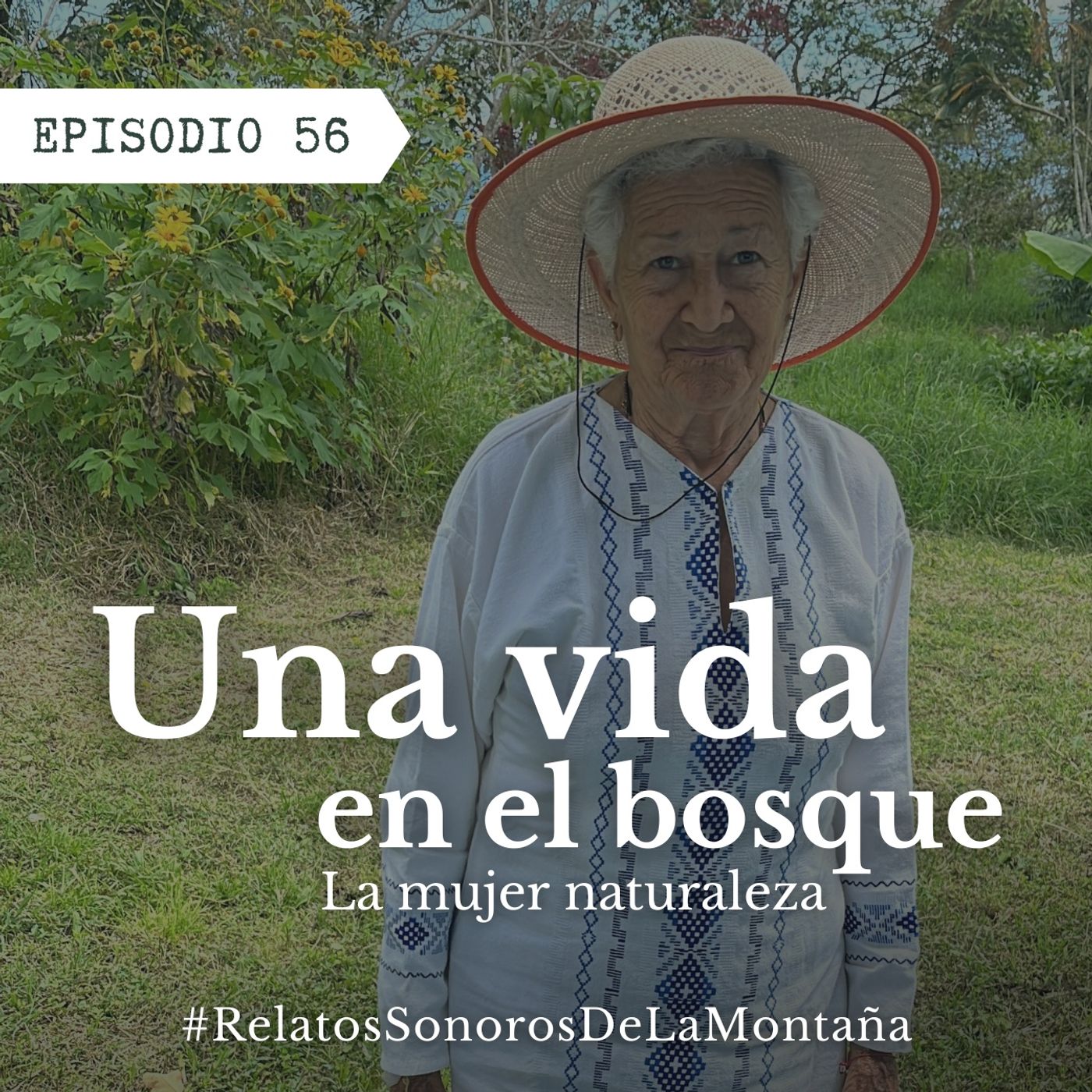 Ep. 56 Una vida en el bosque - La mujer naturaleza