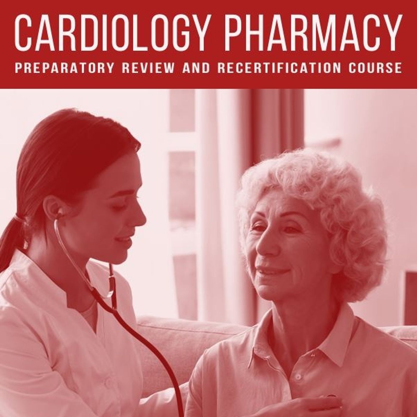 Cardiology Pharmacy: Preparatory Review and Recertification Course episode artwork