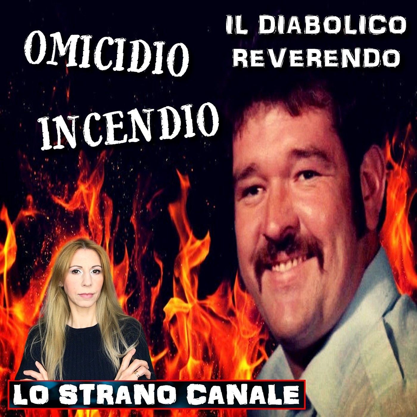 cover of episode IL DIABOLICO REVERENDO - John David Terry (Lo Strano Canale Podcast)