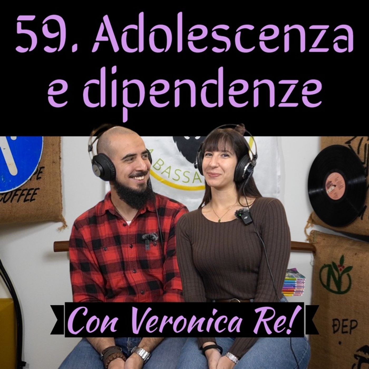 59 Adolescenza e dipendenze con Veronica Re