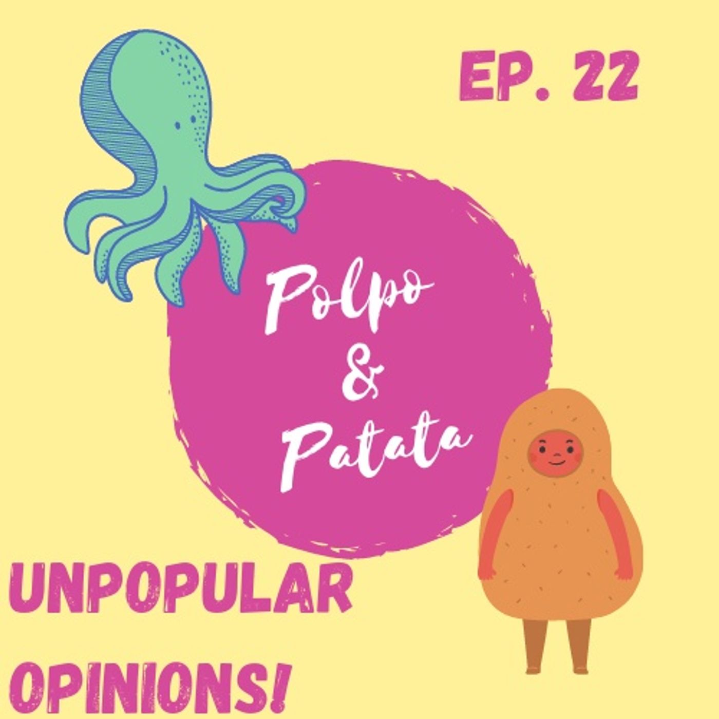 ep. 22 - Unpopular Opinions episode artwork
