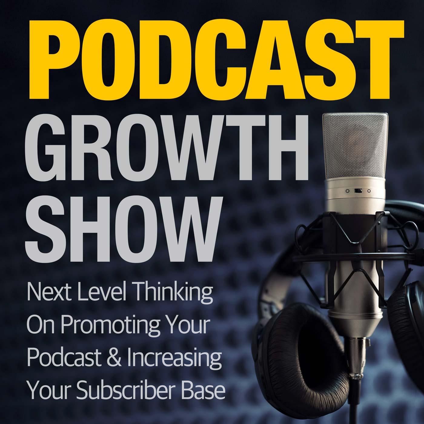 The Podcast Growth Show