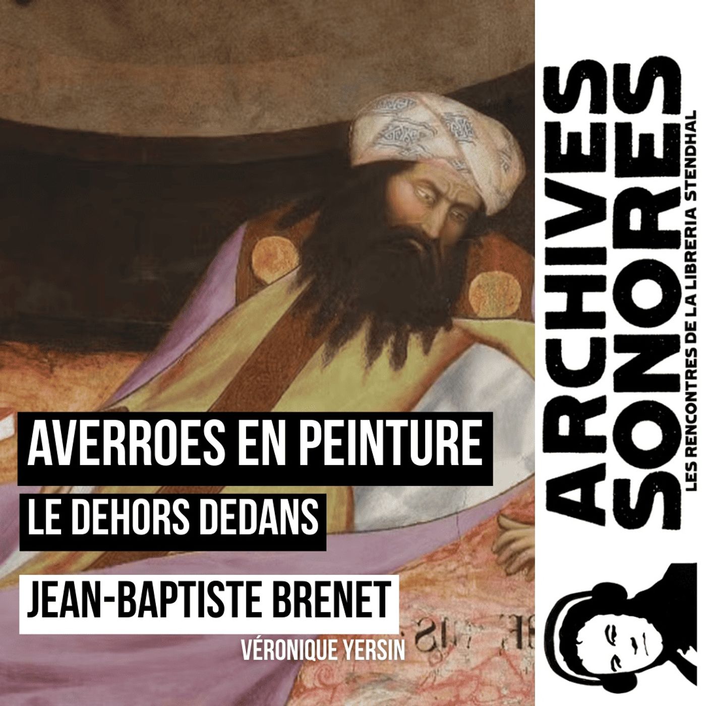 Jean-Baptiste Brenet - Le dehors dedans - Averroès en peinture episode artwork
