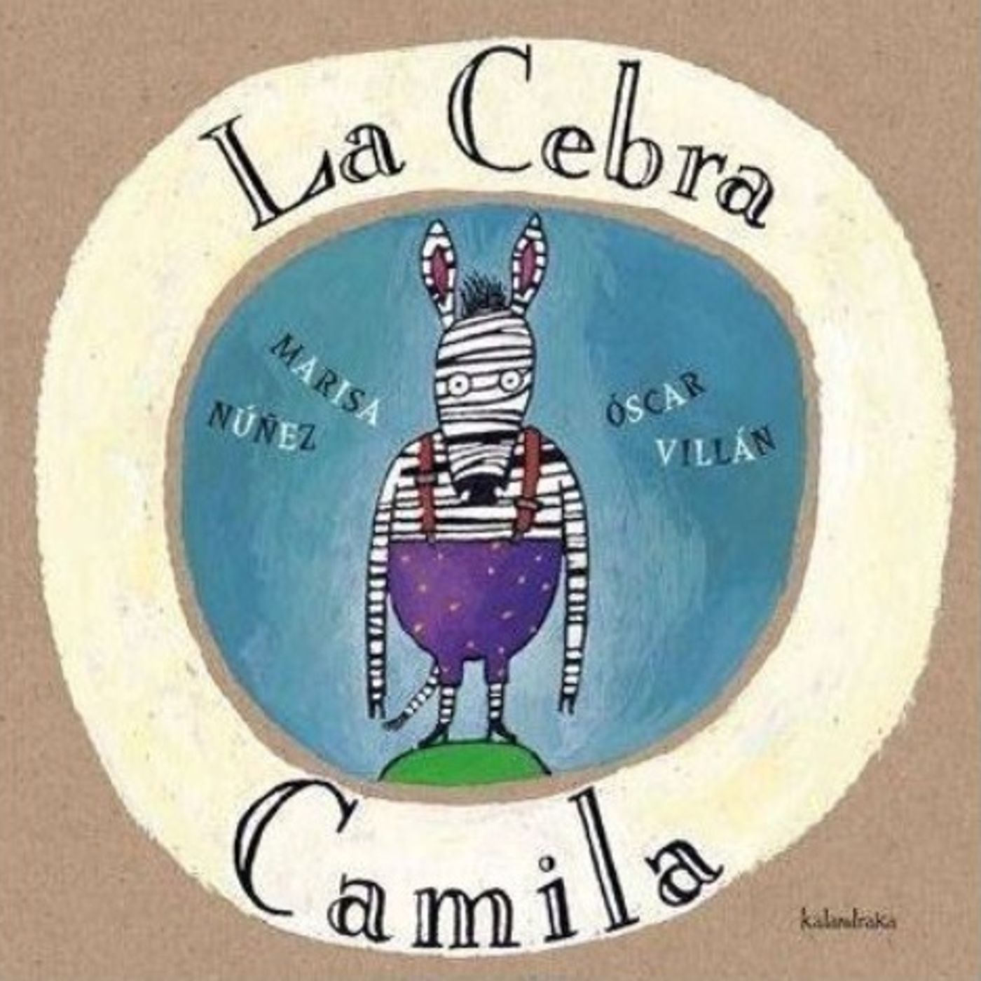 La cebra Camila, cuento infantil de Marisa Núñez y Óscar Villán