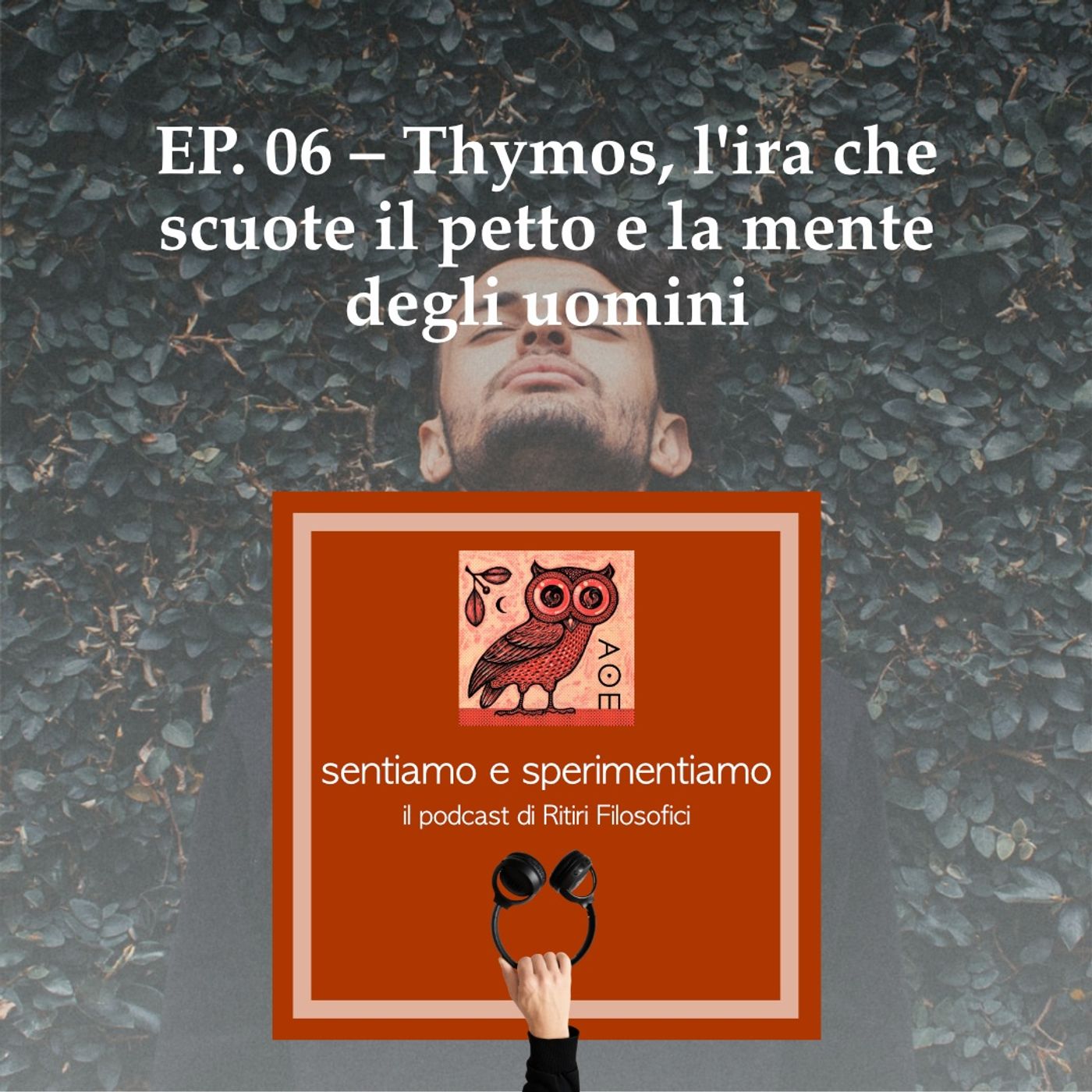 EP. 06 - Thymos, l'ira che scuote il petto e la mente degli uomini episode artwork