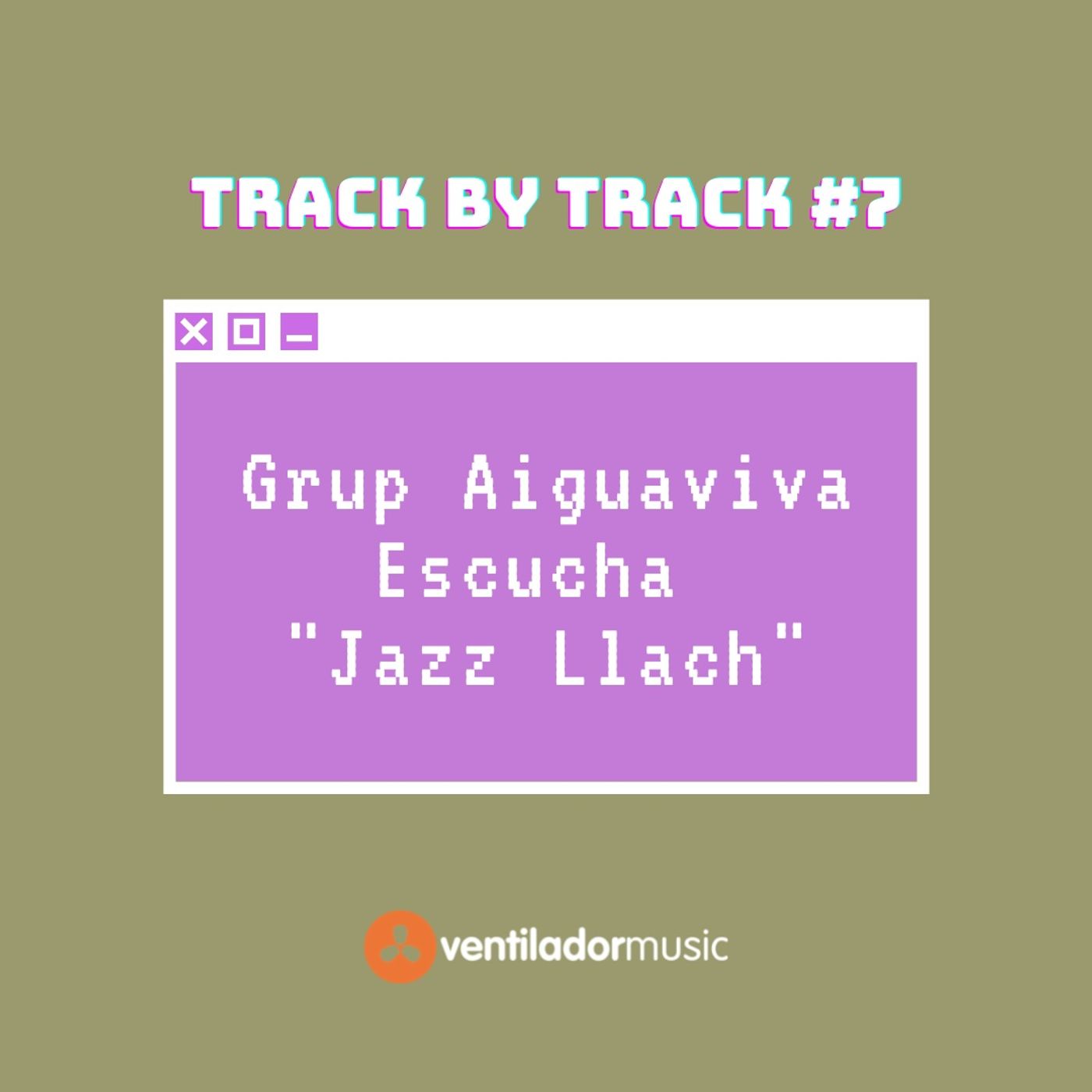 Track By Track: Araceli Aiguaviva #7 episode artwork