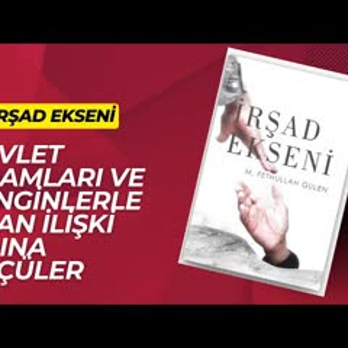 20.Devlet Adamları ve Zenginlerle Olan İlişki Adına Ölçüler-İrşad Ekseni Sesli Kitap episode artwork
