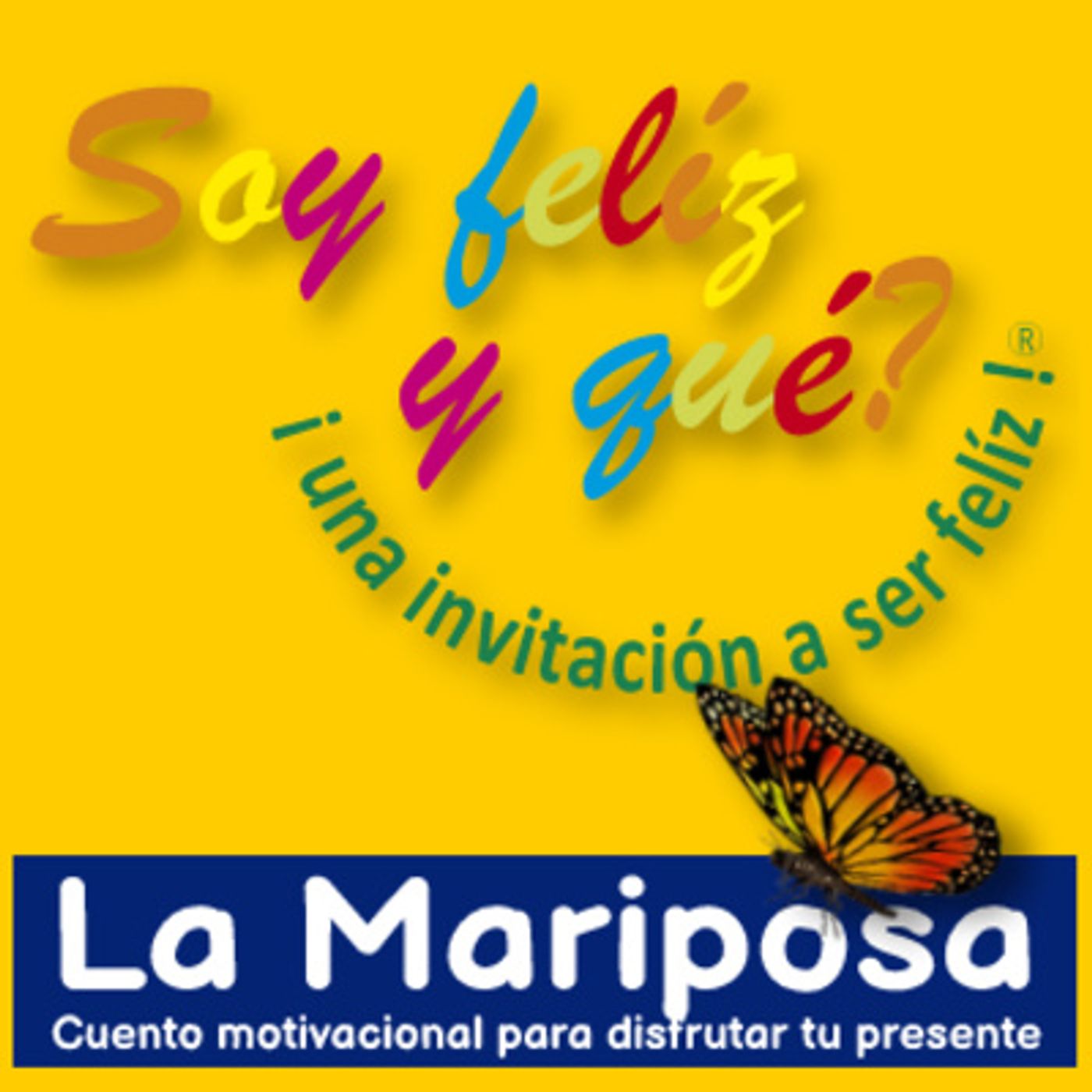 Soyfelizyqué, una invitación a ser feliz ® - #sfyq