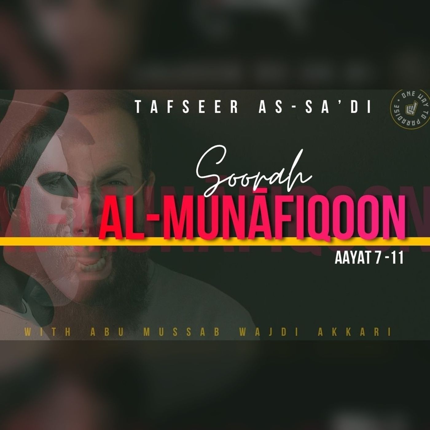 #2 Al-Munaafiqoon | Aayat 7 - 11 | Abu Mussab Wajdi Akkari