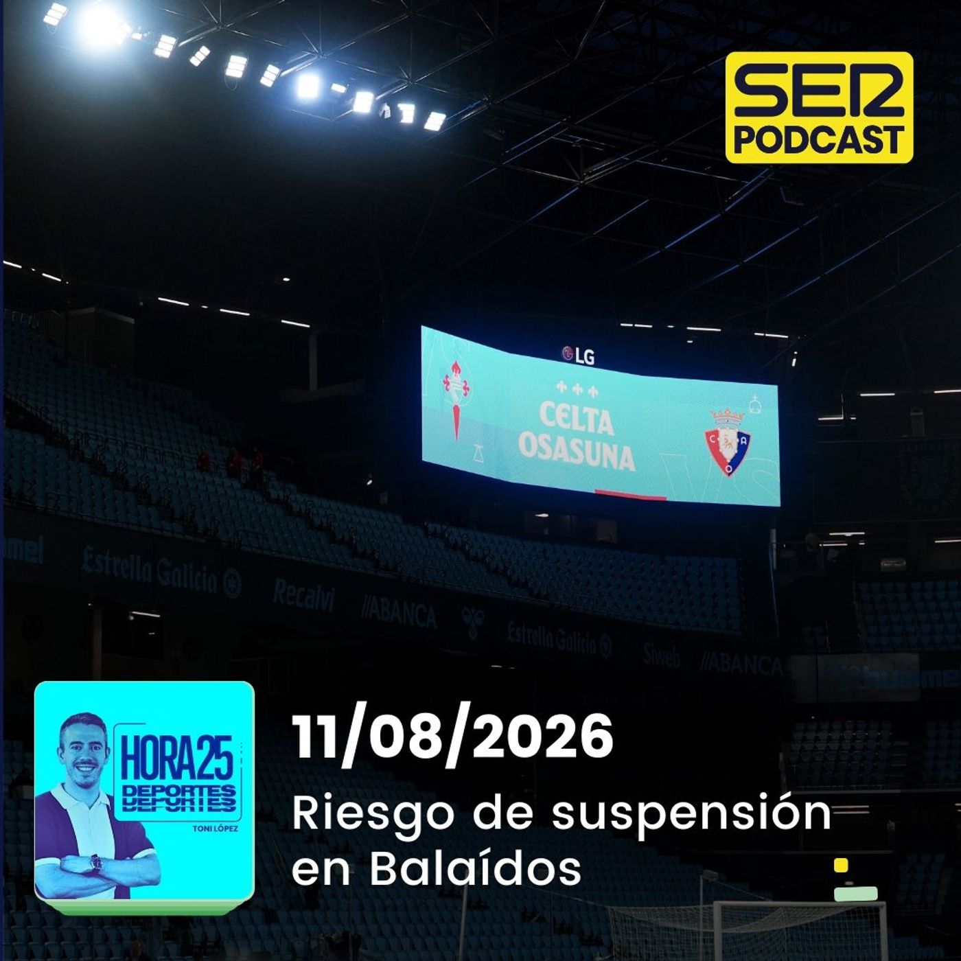 Hora 25 Deportes | Riesgo de suspensión en Balaídos episode artwork