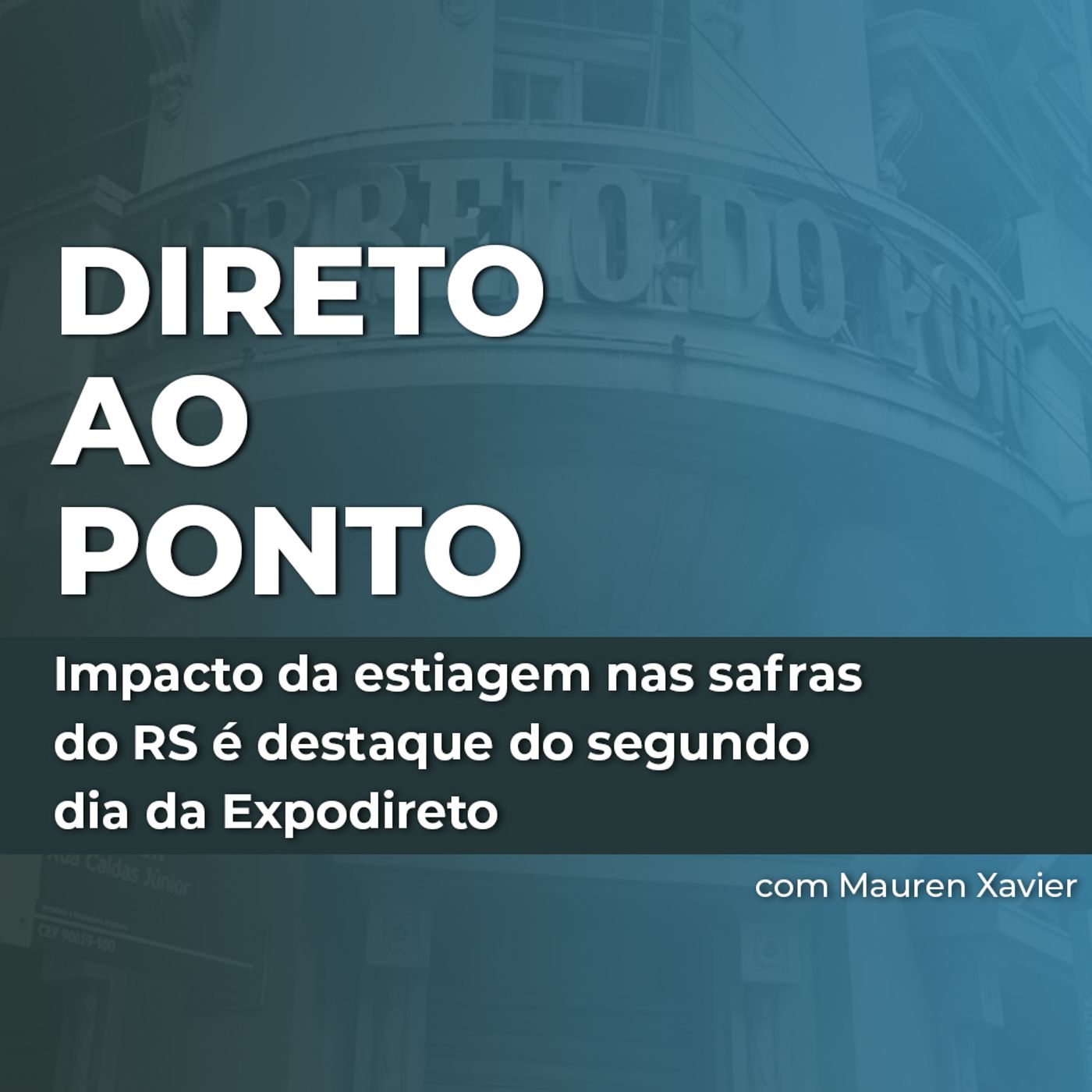 Impacto da estiagem nas safras do RS é destaque do segundo dia da Expodireto episode artwork