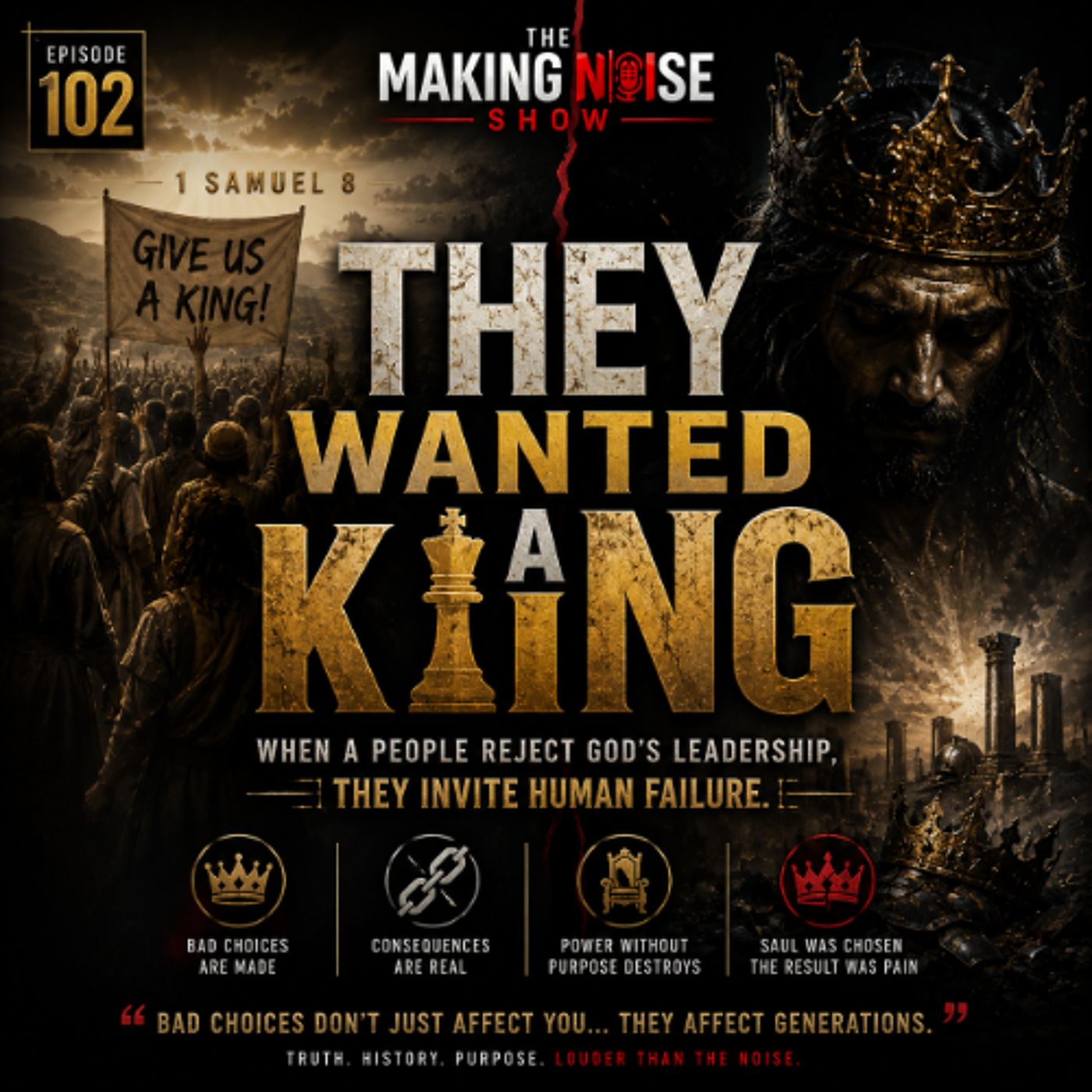 THEY WANTED A KING