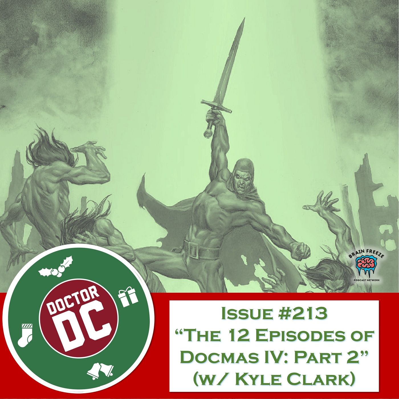 Issue #213 - “The 12 Episodes of DocMas IV: Part 2" (w/ Kyle Clark) episode artwork