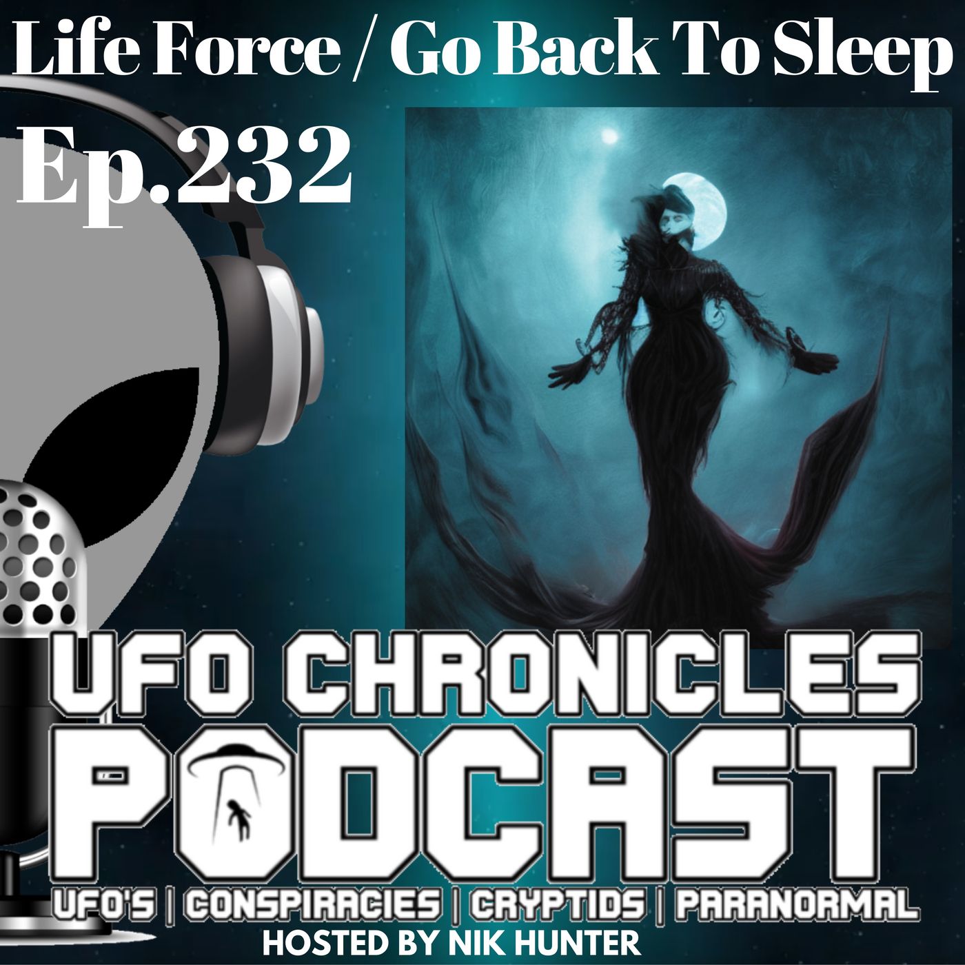 Ep.232 Life Force / Go Back To Sleep (Throwback)