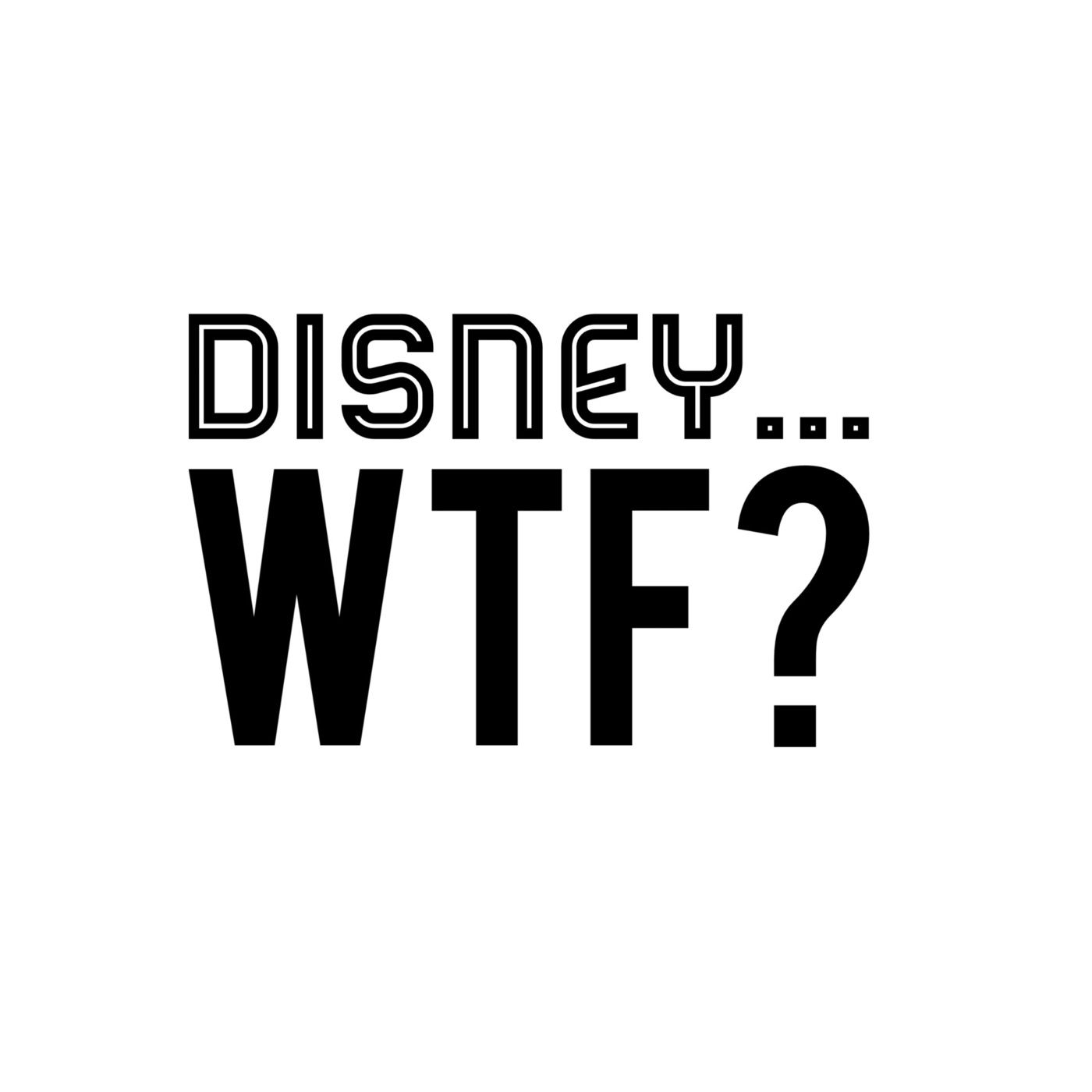 Disney WTF Podcast
