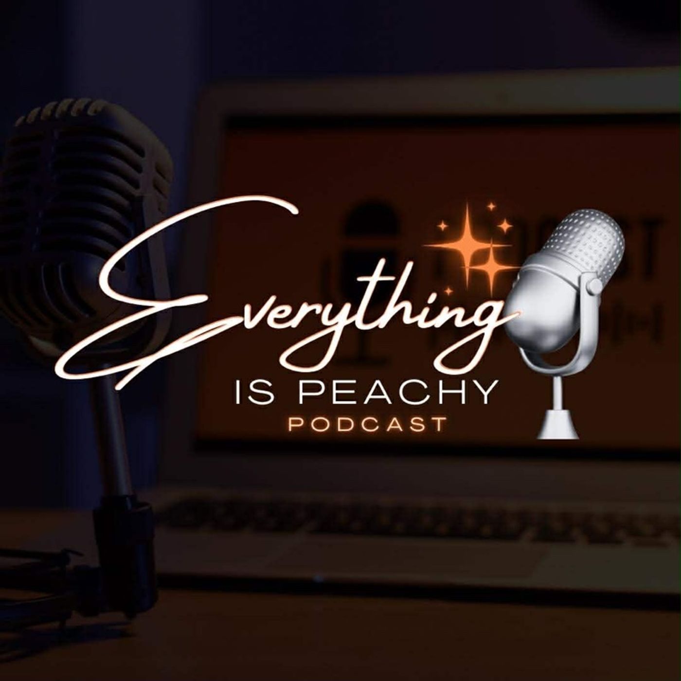 Everything is Peachy Podcasts Ep 1 Season 1 episode artwork
