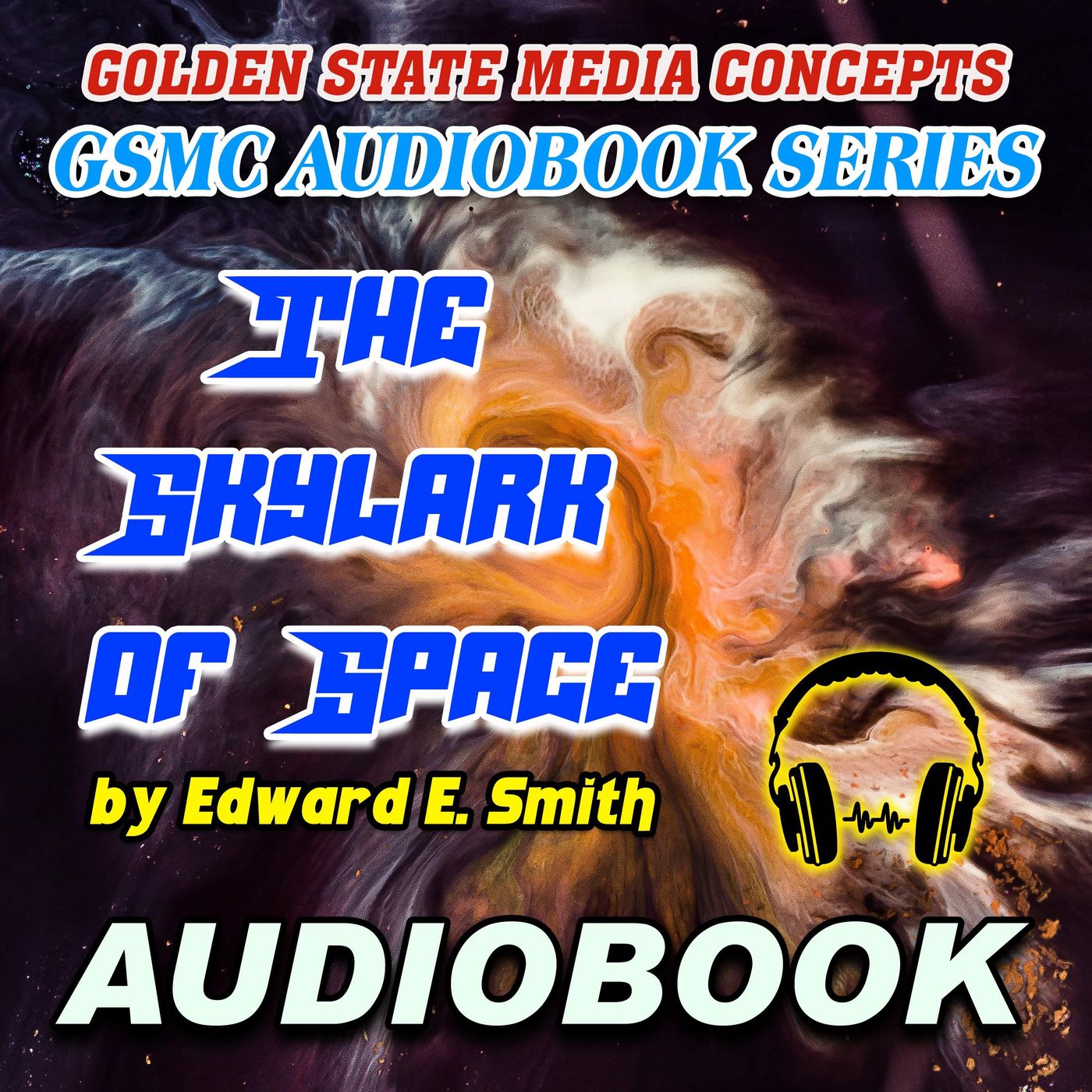 GSMC Audiobook Series: The Skylark of Space by Edward E. Smith