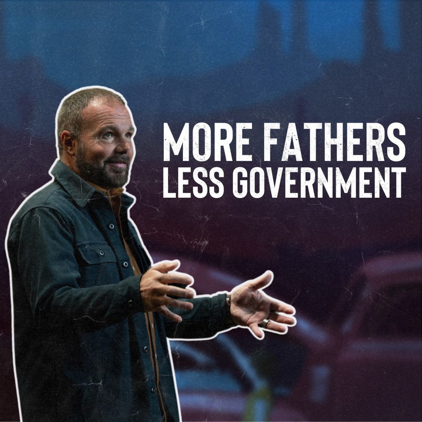 Why We Need More Fathers and Less Government